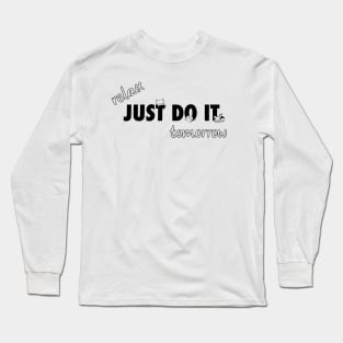 Relax Just Do It Tomorrow with Cats Long Sleeve T-Shirt